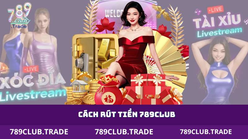 789club | Link Vào 789club Mới Nhất - Game Bài Đổi Thưởng 2025 8 Cách rút tiền 789Club
