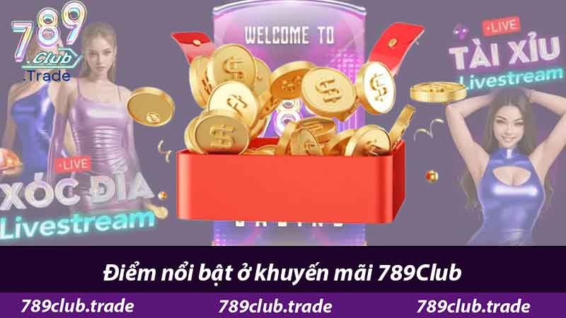 Điểm nổi bật ở khuyến mãi 789Club