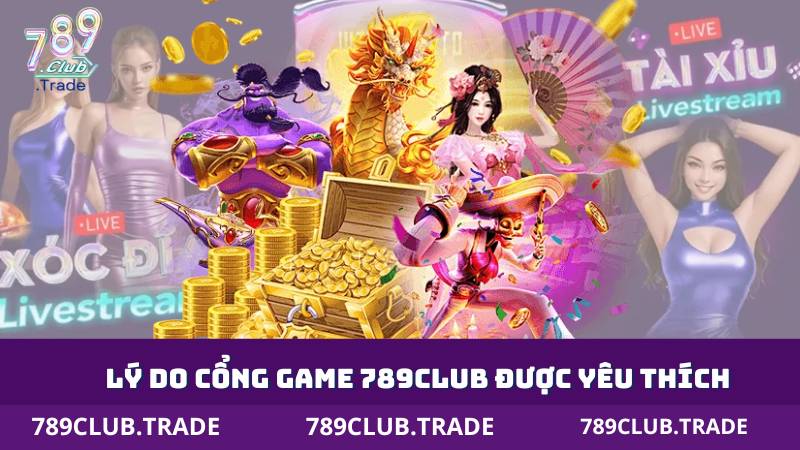 789club | Link Vào 789club Mới Nhất - Game Bài Đổi Thưởng 2025 3 Lý do cổng game 789Club được yêu thích