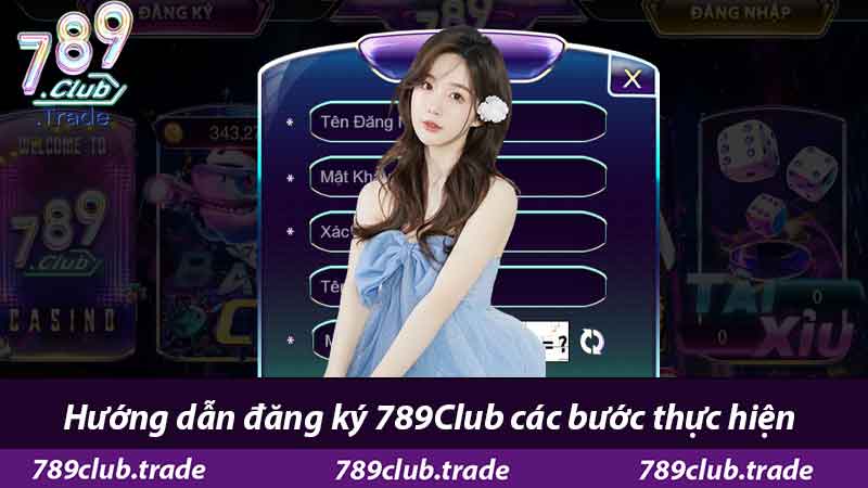 Hướng Dẫn Đăng Ký 789Club - Từ A Đến Z Cho Thành Viên Mới 2 Hướng dẫn đăng ký 789Club các bước thực hiện