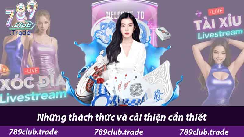 Về Chúng Tôi 789Club – Cổng Game Uy Tín Hàng Đầu 3 Những thách thức và cải thiện cần thiết
