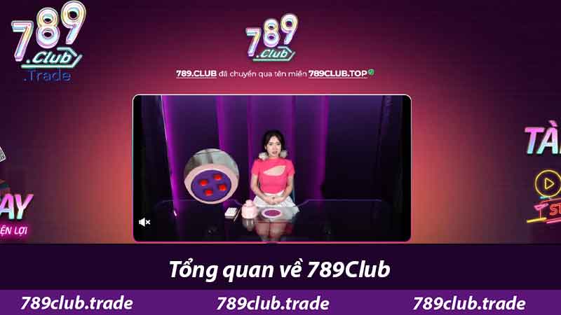 Về Chúng Tôi 789Club – Cổng Game Uy Tín Hàng Đầu 1 Tổng quan về 789Club