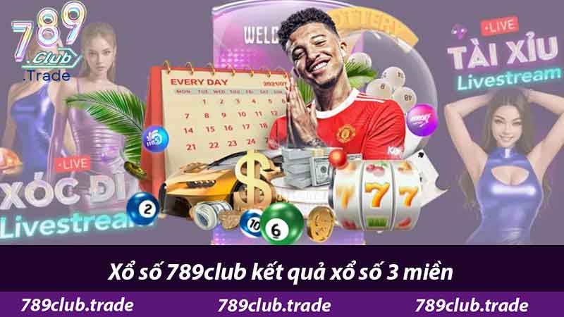 Xổ Số 789club - Tổng Hợp Xổ Số 3 Miền, Xổ Số Nhanh Năm 2025 2 Xổ số 789club kết quả xổ số 3 miền